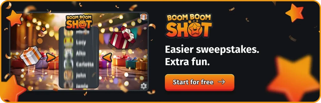 Easier sweepstakes, extra fun. Boom Boom Shot